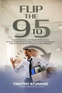 Flip the 9-to-5: Replace Your Salary With Reliable Online Income