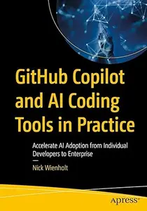 GitHub Copilot and AI Coding Tools in Practice