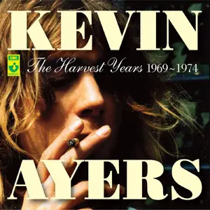 Kevin Ayers - The Harvest Years 1969-1974 (Remastered) (2012)