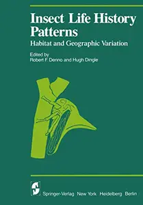 Insect Life History Patterns: Habitat and Geographic Variation