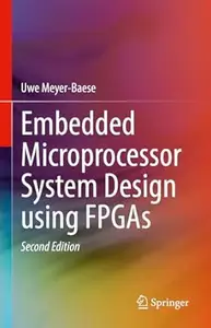 Embedded Microprocessor System Design using FPGAs (2nd Edition)