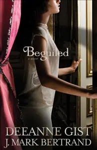 «Beguiled» by Deeanne Gist