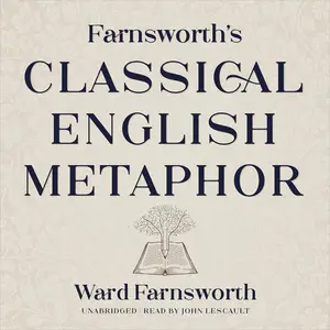 Farnsworth’s Classical English Metaphor [Audiobook]