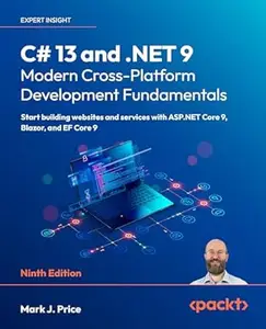 C# 13 and .NET 9 – Modern Cross-Platform Development Fundamentals (9th Edition)