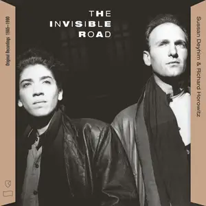 Sussan Deyhim, Richard Horowitz - The Invisible Road: Original Recordings, 1985–1990 (2024)