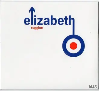 Elizabeth - Ruggine (2010)