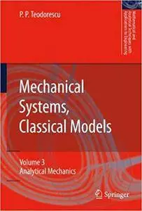 Mechanical Systems, Classical Models: Volume 3: Analytical Mechanics (Repost)