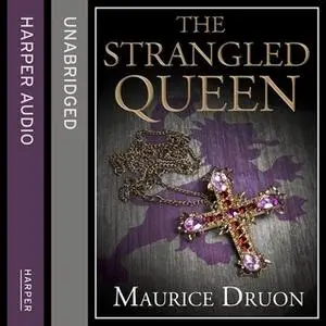 «The Strangled Queen» by Maurice Druon