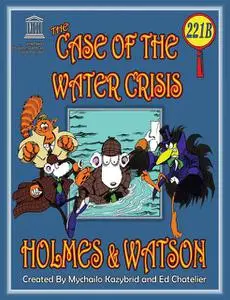 «THE CASE OF THE WATER CRISIS» by Ed Chatelier