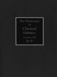 The Dictionary of Classical Hebrew, Vol. 8: Sin-Taw