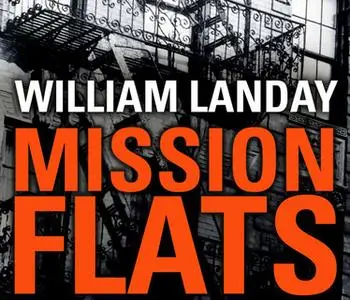 «Mission Flats» by William Landay