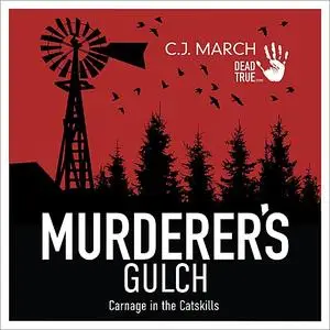 «Murderer's Gulch» by C.J. March