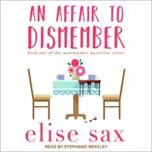 «An Affair to Dismember» by Elise Sax