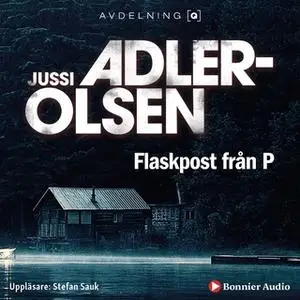 «Flaskpost från P» by Jussi Adler-Olsen