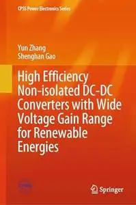High Efficiency Non-isolated DC-DC Converters with Wide Voltage Gain Range for Renewable Energies
