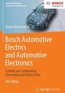 Bosch Automotive Electrics and Automotive Electronics: Systems and Components, Networking and Hybrid Drive (repost)