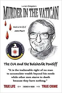 Murder in the Vatican: The CIA and the Bolshevik Pontiff (Repost)