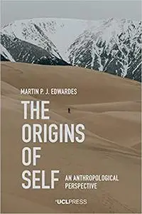 The Origins of Self: An Anthropological Perspective
