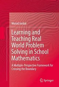 Learning and Teaching Real World Problem Solving in School Mathematics (Repost)