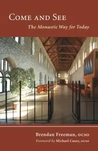 Come and See: The Monastic Way for Today