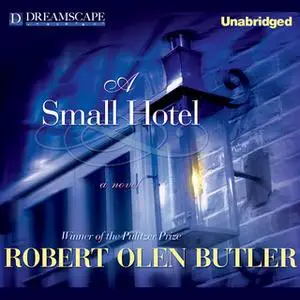 «A Small Hotel» by Robert Olen Butler