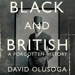 «Black and British» by David Olusoga