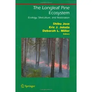 The Longleaf Pine Ecosystem: Ecology, Silviculture, and Restoration (Repost)   