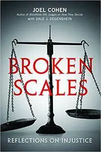 Broken Scales: Reflections on Injustice