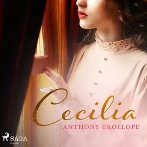 «Cecilia» by Anthony Trollope