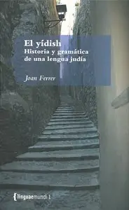 Joan Ferrer, "El yídish: Història y gramática de una lengua judía"