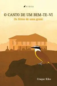 «O canto de um bem-te-vi» by Craque Kiko
