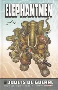 Elephantmen - Tome 1 - Jouets de Guerre
