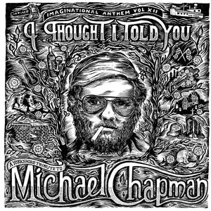 VA - I Thought I Told You: A Yorkshire Tribute to Michael Chapman (2023)