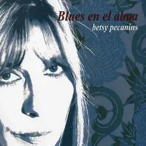 Betsy Pecanins - Blues en el Alma