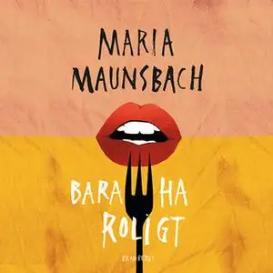 «Bara ha roligt» by Maria Maunsbach