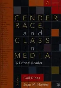 Gender, Race, and Class in Media: A Critical Reader 4th Edition
