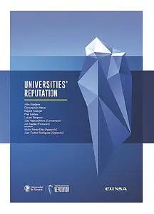 «Universities' Reputation» by Concepción Naval, John Haldane, Juan Carlos Rodríguez, Juan Manuel Mora, Louise Simpson, P