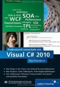 Professionell entwickeln mit Visual C# 2010: Das Praxisbuch [Repost]