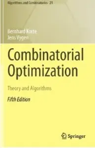 Combinatorial Optimization: Theory and Algorithms (5th edition) [Repost]