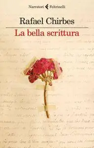 Rafael Chirbes - La bella scrittura (Repost)