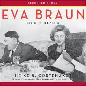 Eva Braun: Life with Hitler [Audiobook] {Repost}