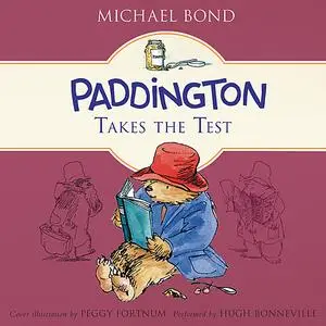 «Paddington Takes the Test» by Michael Bond