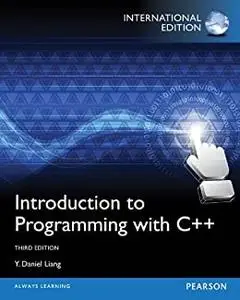 Introduction to Programming with C++,International 3rd Edition, (Repost)