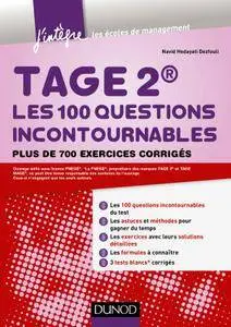 TAGE 2 Les 100 questions incontournables : Plus de 700 exercices corrigés