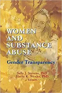 Women and Substance Abuse: Gender Transparency