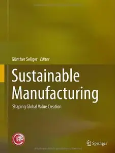 Sustainable Manufacturing: Shaping Global Value Creation