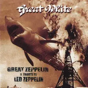 Great White - Great Zeppelin: A Tribute To Led Zeppelin (1999)
