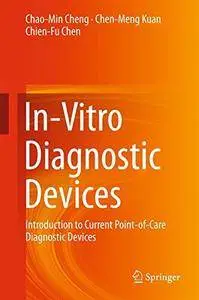 In-Vitro Diagnostic Devices: Introduction to Current Point-of-Care Diagnostic Devices