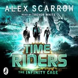 «The Infinity Cage» by Alex Scarrow