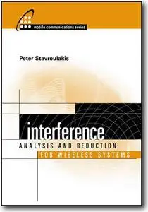 Peter Stavroulakis, «Interference Analysis and Reduction for Wireless Systems»